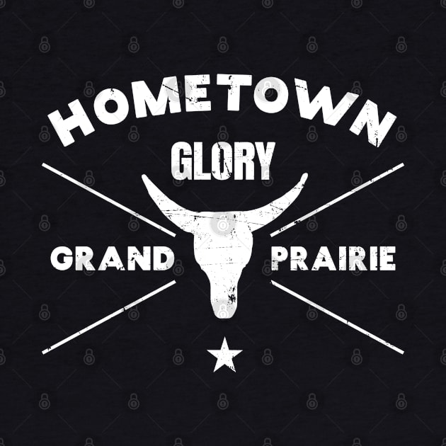 Grand Prairie Texas Hometown Glory by shirtonaut